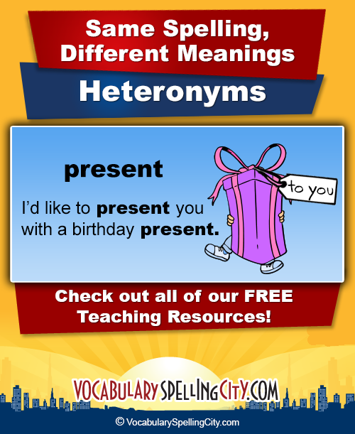 Heteronyms or Multiple-Meaning Words Heteronyms or Multiple-Meaning Words